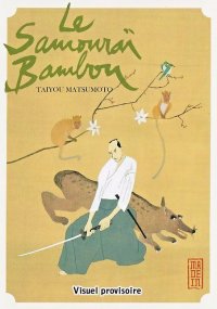 Le samoura� bambou T.1