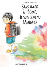 Sans aller � l'�cole, je suis devenu mangaka
