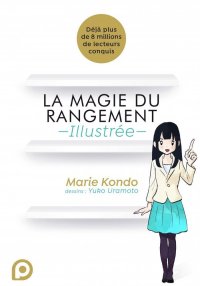 La magie du rangement illustr�e T.1