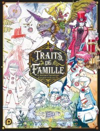 Traits de famille - le bestiaire fantastique d'un p�re et de ses fils