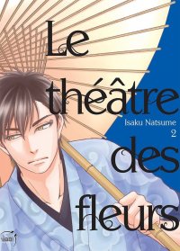 Le th��tre des fleurs T.2