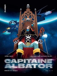Capitaine Albator - m�moires de l'Arcadia T.1