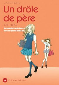 Un dr�le de p�re T.6