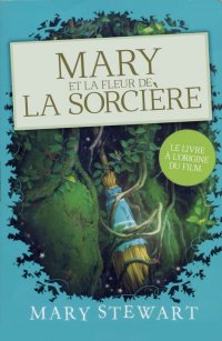 Mary et la fleur de la sorci�re - Roman