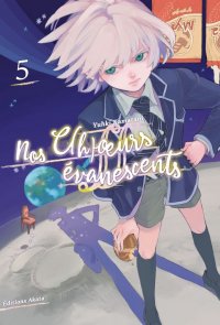 Nos c(h)oeurs �vanescents T.5