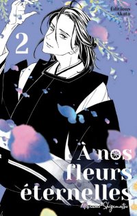 A nos fleurs �ternelles T.2