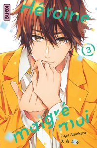 Heroine malgr� moi T.3