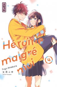 Heroine malgr� moi T.4