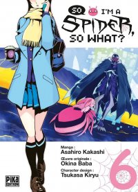 So I'm a spider, so what ? T.6