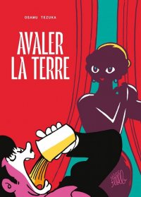 Avaler la terre - int�grale