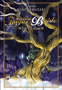 The ancient magus bride - Le fil d'or
