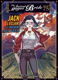 The ancient magus bride : Jack l'�clair et l'incident des f�es T.2