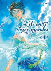 L'ile entre deux mondes T.1