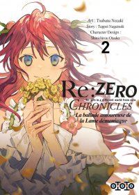 Re:Zero - Chronicles la ballade amoureuse de la lame d�moniaque T.2