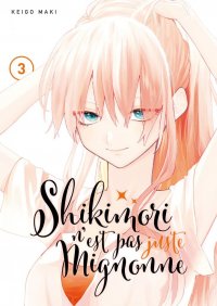 Shikimori n'est pas juste mignonne T.3