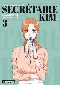 Qu'est-ce qui cloche avec la secr�taire Kim ? T.3