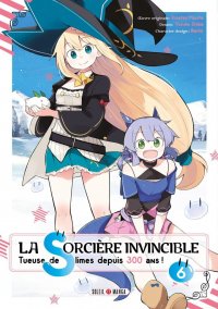La sorci�re invincible - tueuse de slime depuis 300 ans T.6