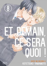 Et demain ce sera quoi ! T.8