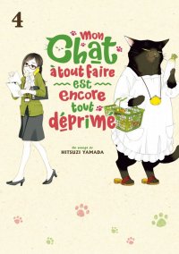Mon chat � tout faire est encore tout d�prim� T.4