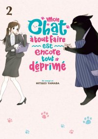 Mon chat � tout faire est encore tout d�prim� T.2