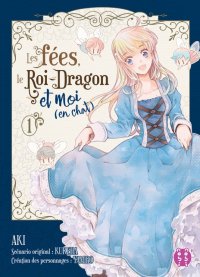 Les f�es, le roi-dragon et moi (en chat) T.1