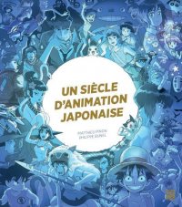 Un si�cle d'animation japonaise
