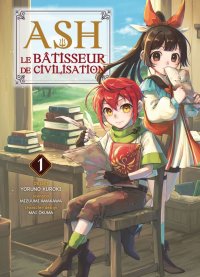 Ash - le B�tisseur de civilisation T.1