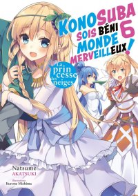Konosuba - sois b�ni monde merveilleux - roman T.6