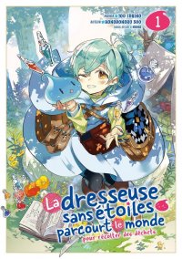 La dresseuse sans �toiles parcourt le monde T.1