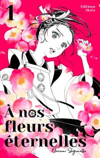 A nos fleurs �ternelles T.1