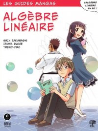 Les guides mangas - Alg�bre lin�aire