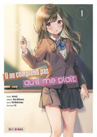Il ne comprend pas qu'il me pla�t T.1