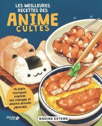 Les meilleures recettes des anime cultes