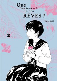 Que reste-t-il de nos r�ves ? T.2