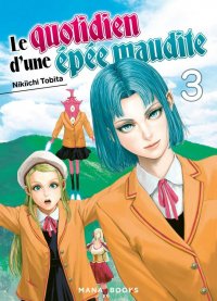 Le quotidien d'une �p�e maudite T.3