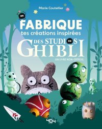 Fabriquez vos cr�ations inspir�es du studio Ghibli