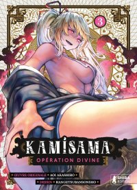 Kamisama op�ration divine T.3
