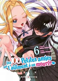 Les 100 petites amies qui t'aiiiment � en mourir T.6