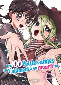 Les 100 petites amies qui t'aiiiment � en mourir T.7