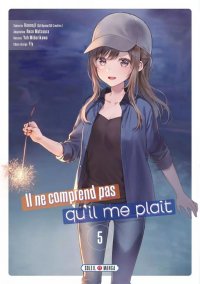 Il ne comprend pas qu'il me pla�t T.5