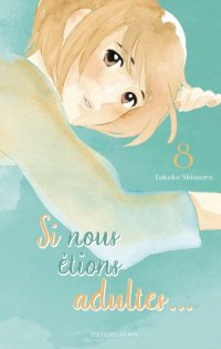 Si nous �tions adultes T.8