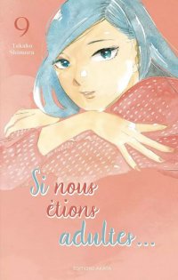 Si nous �tions adultes T.9