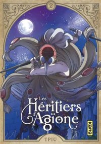 Les h�ritiers d'ag�one T.2