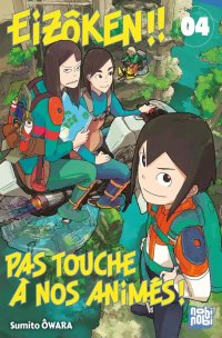 Eiz�ken ! pas touche � nos anim�s T.4