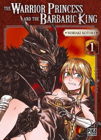 The warrior princess and the barbaric king T.1