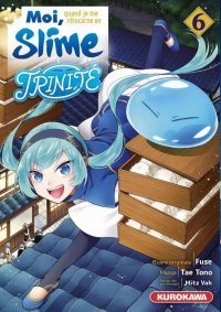 Moi quand je me r�incarne en slime - Trinit� T.6