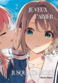 Je veux t'aimer jusqu'� ta mort T.2
