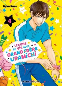 Les le�ons de vie avec grand fr�re uramichi T.4