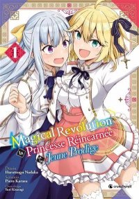 Magical revolution - la princesse r�incarn�e et la jeune prodige T.1