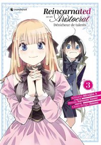 Reincarnated as an aristocrat - d�nicheur de talents T.3